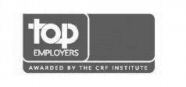TOP EMPLOYERS AWARDED BY THE CRF INSTITUTE
