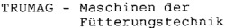 TRUMAG - Maschinen der Fütterungstechnik