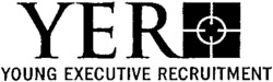 YER YOUNG EXECUTIVE RECRUITMENT