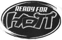 READY FOR HOTT