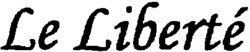 Le Liberté
