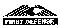 FIRST DEFENSE