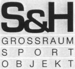 S&H GROSSRAUM SPORT OBJEKT