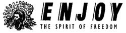 ENJOY THE SPIRIT OF FREEDOM