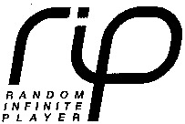 rip RANDOM INFINITE PLAYER