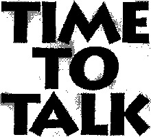 TIME TO TALK