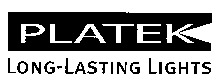 PLATEK LONG-LASTING LIGHTS