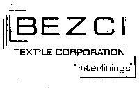 BEZCI TEXTILE CORPORATION 