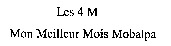 Les 4 M Mon Meilleur Mois Mobalpa