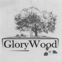 GloryWood