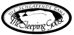 DIE SCHLAFENDE GANS The Sleeping Goose