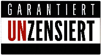 GARANTIERT UNZENSIERT