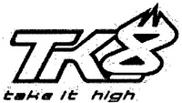 TK8 take it high