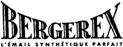 BERGEREX L'ÉMAIL SYNTHÉTIQUE PARFAIT