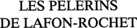 LES PELERINS DE LAFON-ROCHET