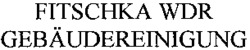 FITSCHKA WDR GEBÄUDEREINIGUNG