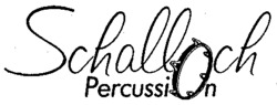 SchallOch PercussiOn