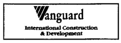 Vanguard International Construction & Development
