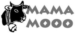 MAMA MOOO