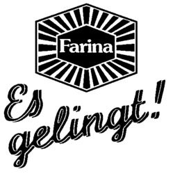 Farina Es gelingt!