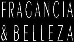 FRAGANCIA & BELLEZA