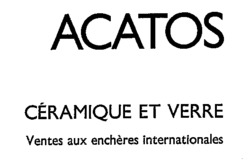 ACATOS CÉRAMIQUE ET VERRE Ventes aux enchères internationale s