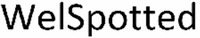 WelSpotted
