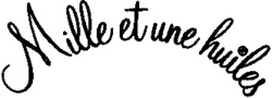 Mille et une huiles