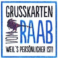 GRUSSKARTEN VOM RAAB WEIL'S PERSÖNLICHER IST!