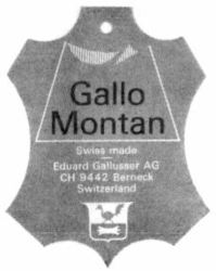 Gallo Montan Swiss made