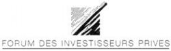 FORUM DES INVESTISSEURS PRIVES