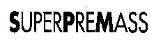 SUPERPREMASS