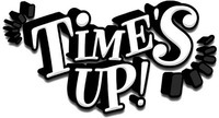 TIME'S UP!