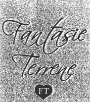 Fantasie Terrene FT