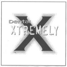 X Dental XTREMELY