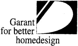 Garant for better homedesign