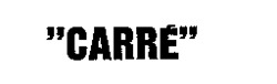 CARRÉ