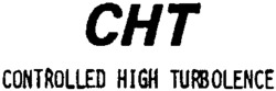 CHT CONTROLLED HIGH TURBOLENCE