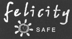 felicity SAFE