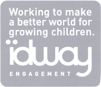 Working to make a better world for growing children. idway ENGAGEMENT