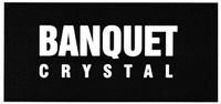 BANQUET CRYSTAL