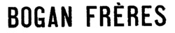 BOGAN FRÈRES