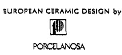 EUROPEAN CERAMIC DESIGN by P PORCELANOSA