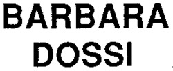 BARBARA DOSSI