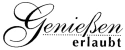 Genießen erlaubt