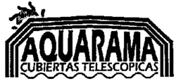 AQUARAMA CUBIERTAS TELESCOPICAS
