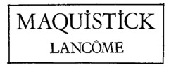 MAQUISTICK LANCÔME