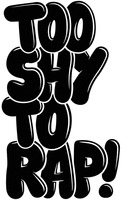 TOO SHY TO RAP!
