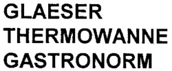 GLAESER THERMOWANNE GASTRONORM