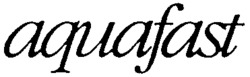 aquafast